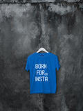 Blacksmith | Blacksmith Fashion | Printed Born To Insta Royal Blue 100% Soft Cotton Bio-Washed Top for women's and Girls