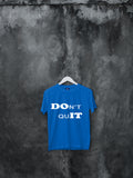 Blacksmith | Blacksmith Fashion | Printed Don't Quit Royal Blue And White 100% Soft Cotton Bio-Washed Top for women's and Girls